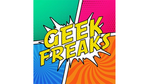 Geek Freaks Podcast Geek Freaks Podcast