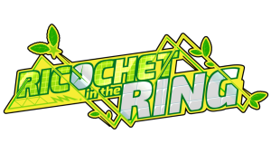 Ricochet in the Ring Ricochet in the Ring
